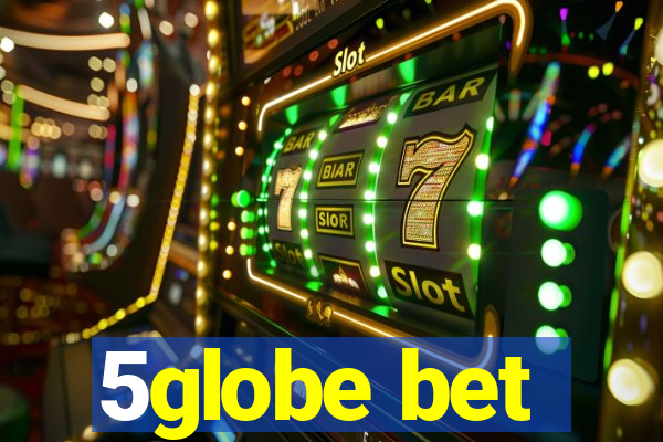 5globe bet